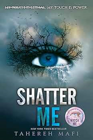SHATTER ME 